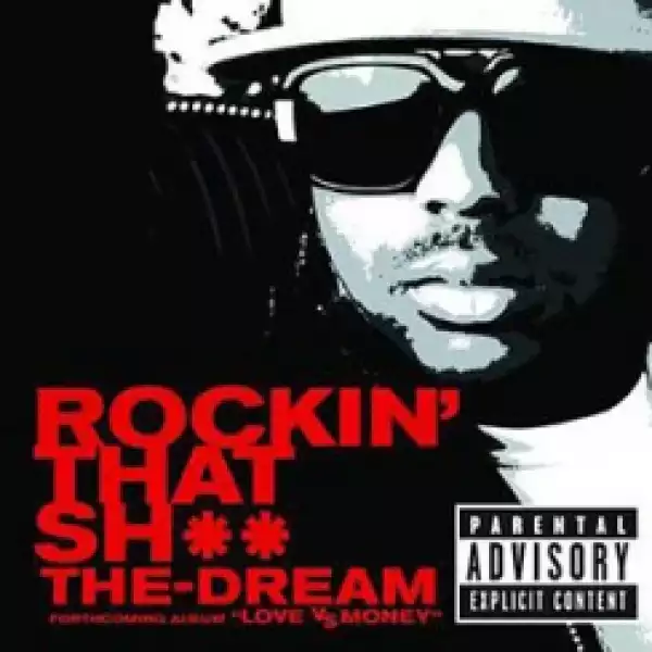 The-Dream - Rockin’ That Thang (Remix) ft. Fabolous, Juelz Santana, Rick Ross, Ludacris